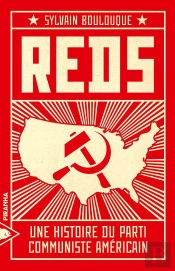 Reds : Une Histoire Du Parti Communiste Américain
