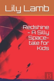Redshine - A Silly Space-Tale For Kids