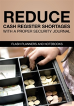Reduce Cash Register Shortages With A Proper Security Journal