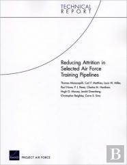 Reducing Attrition In Selected Air Force Training Pipelines