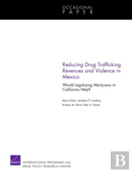 Reducing Drug Trafficking Revenues And Violence In Mexico
