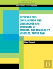 Reducing Fuel Consumption And Greenhouse Gas Emissions Of Medium- And Heavy-Duty Vehicles, Phase Two