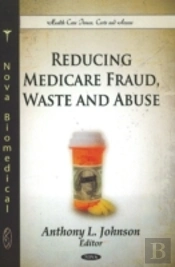 Reducing Medicare Fraud, Waste & Abuse