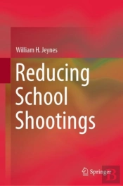 Reducing School Shootings