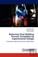 Reducing Stud Welding Process Variability By Experimental Design
