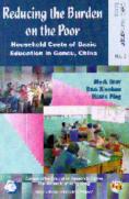 Reducing The Burden On The Poor - Household Costs Of Basic Education In Gansu, China