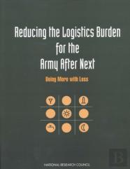 Reducing The Logistics Burden For The Army After Next