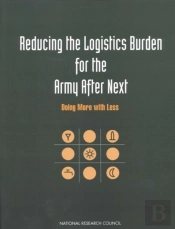 Reducing The Logistics Burden For The Army After Next