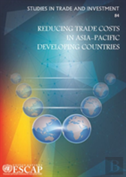 Reducing Trade Costs In Asia-Pacific Developing Countries