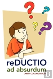 Reductio Ad Absurdum