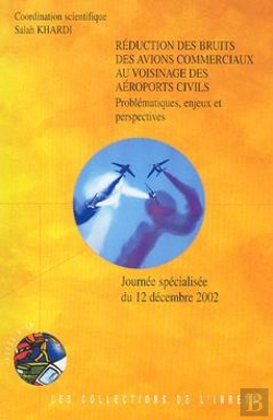Bertrand.pt - Reduction Des Bruits Des Avions Commerciaux Au Voisinage Des Aeroports Civils ; Problematique, Enjeux