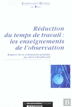 Bertrand.pt - Reduction Du Temps De Travail ; Les Enseignements De L'Observation