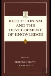 Reductionism And The Development Of Knowledge