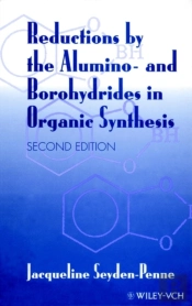Reductions By The Alumino- And Borohydrides In Organic Synthesis