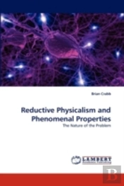 Reductive Physicalism And Phenomenal Properties