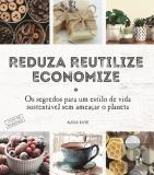 Reduza, Reutilize, Economize