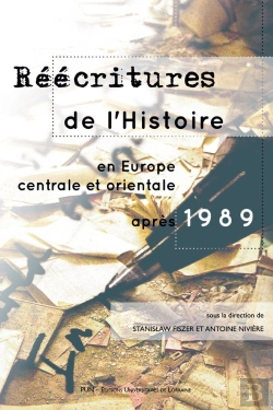 Bertrand.pt - Réécritures De L'Histoire En Europe Centrale Et Orientale Après 1989
