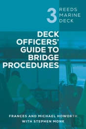 Reeds Marine Deck 3: Deck Officersâ€™ Guide To Bridge Procedures