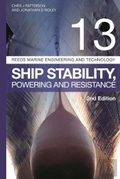 Reeds Vol 13: Ship Stability, Powering And Resistance