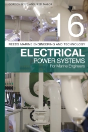 Reeds Vol 16: Electrical Power Systems For Marine Engineers