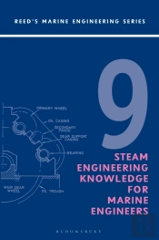 Reeds Vol 9: Steam Engineering Knowledge For Marine Engineers