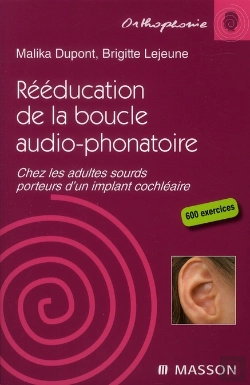 Bertrand.pt - Rééducation De La Boucle Audio-Phonatoire ; Chez Les Adultes Sourds Porteurs D'Un Implant Cochléaire