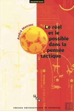 Bertrand.pt - Reel Et Possible Dans Pensee Tactique. Contribution Theorie Jeu Sportif.