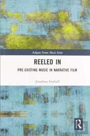 Reeled In: Pre-Existing Music In Narrative Film