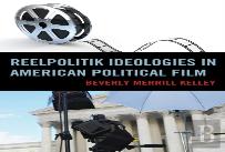 Reelpolitik Ideologies In American Political Film