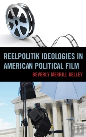 Reelpolitik Ideologies In American Political Film
