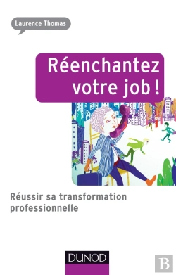 Bertrand.pt - Réenchantez Votre Job! Réussir Sa Transformation Professionnelle