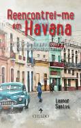 Reencontrei-me em Havana