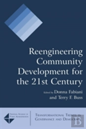 Reengineering Community Development For The 21st Century