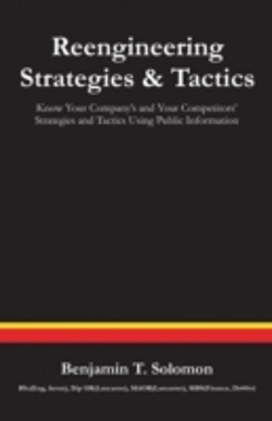 Bertrand.pt - Reengineering Strategies And Tactics: Know Your Company'S And Your Competitors' Strategies And Tactics Using Public Information