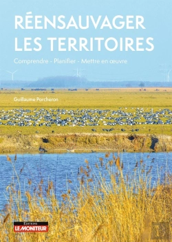 Bertrand.pt - Réensauvager Les Territoires : Comprendre, Planifier, Mettre En Oeuvre