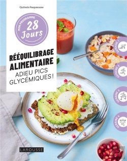 Bertrand.pt - Rééquilibrage Alimentaire, Adieu Pics Glycémiques ! : 1 Programme + 30 Recettes : Sans Culpabilité Et Sans Pression !