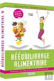 Reequilibrage Alimentaire - Atteindre Ses Objectifs De Poids Sans Privation