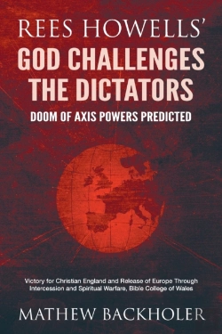 Bertrand.pt - Rees Howells' God Challenges The Dictators, Doom Of Axis Powers Predicted