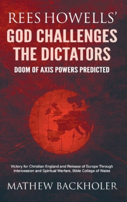 Bertrand.pt - Rees Howells' God Challenges The Dictators, Doom Of Axis Powers Predicted