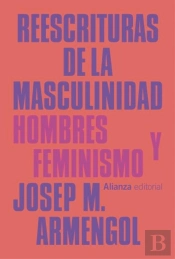 Reescrituras De La Masculinidad