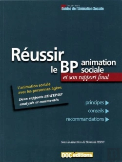 Bertrand.pt - Rééussir Le Bp Animation Sociale Et Son Rapport Final ; L'Animation Avec Les Personnes Âgées, Deux Rapports Beatp-Bp Analysés Et Commentés ; Principes, Conseils, Recommandations
