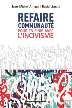 Bertrand.pt - Refaire Communauté ; Un Nouveau Regard Sur La Notion D'Incivilités