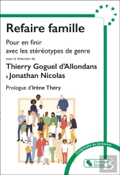 Refaire Famille : Pour En Finir Avec Les Stéréotypes De Genre