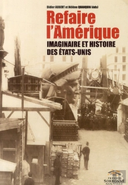 Bertrand.pt - Refaire L'Amérique ; Imaginaire Et Histoire Des Etats-Unis