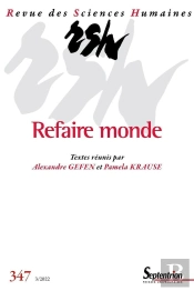Refaire Monde - Revue Des Sciences Humaines, N  347/Juillet-Septembre 2022
