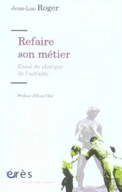 Bertrand.pt - Refaire Son Métier ; Essai De Clinique De L'Activité