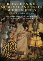 Refashioning Medieval And Early Modern Dress