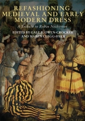Refashioning Medieval And Early Modern Dress