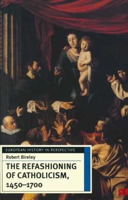 Bertrand.pt - Refashioning Of Catholicism, 1450-1700