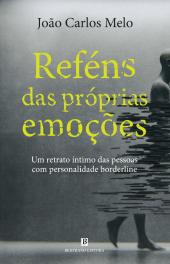 Reféns das Próprias Emoções